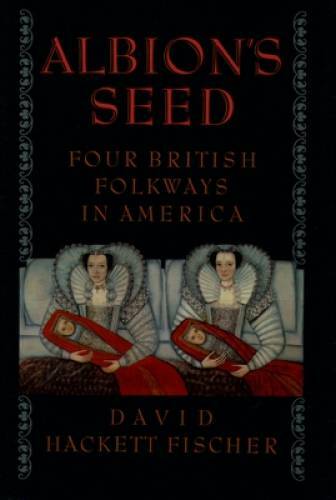 Albion seed four - seed:, british